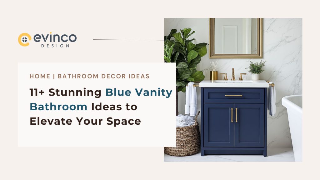 11+ Stunning Blue Vanity Bathroom Ideas to Elevate Your Space Evinco