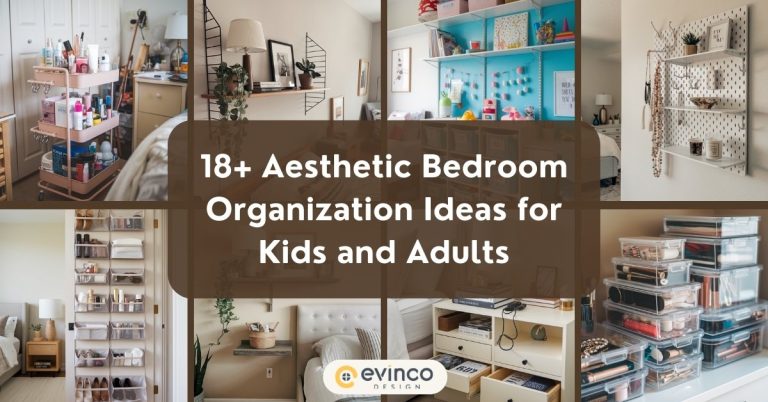 Aesthetic Bedroom Organization Ideas for Kids and Adults