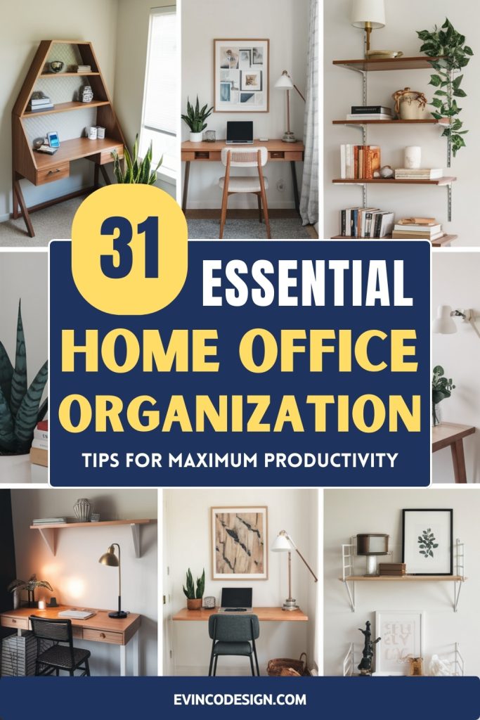 Home Office Organization Ideas for a Productive Space