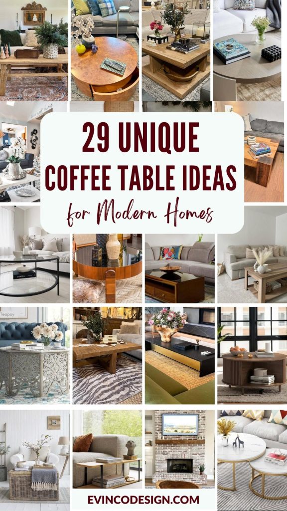 29 Unique Coffee Table Ideas for Modern Homes