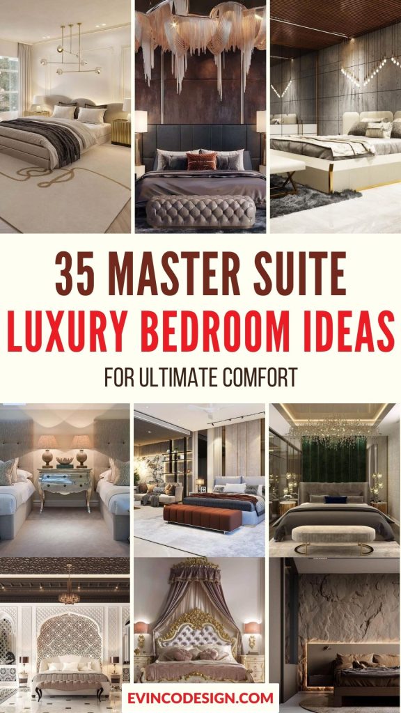 35 Master Suite Luxury Bedroom Ideas for Ultimate Comfort