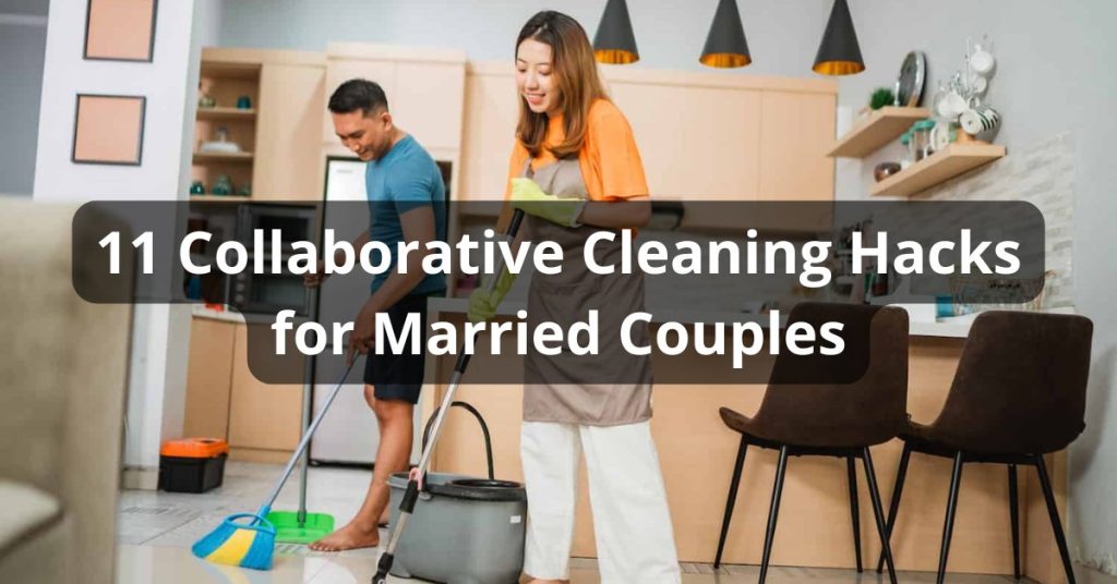 Cleaning Hacks for Married Couples