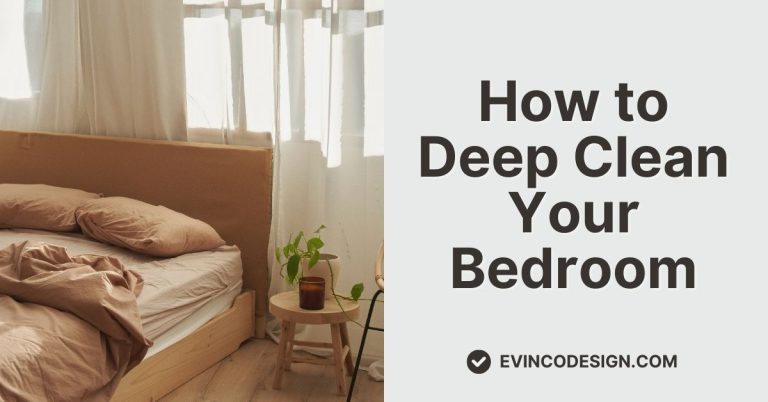 How to Deep Clean Your Bedroom