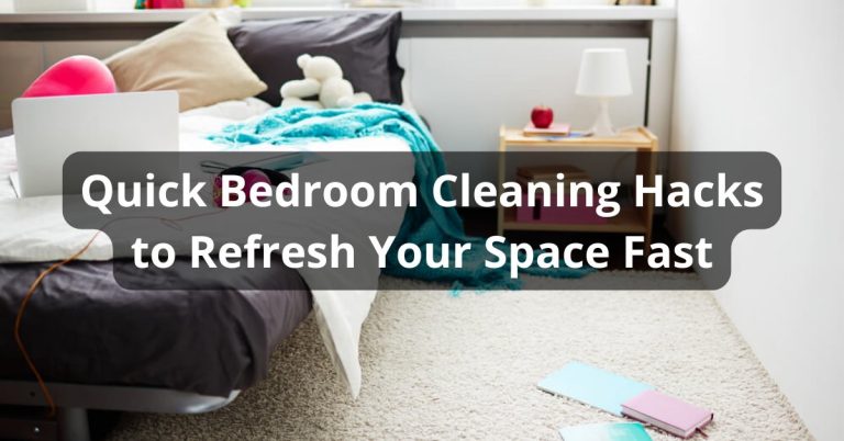 Bedroom Cleaning Hacks
