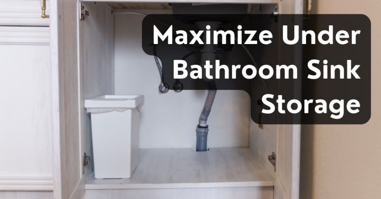 Maximize Under Bathroom Sink Storage